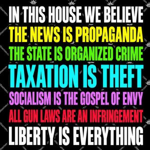 In This House We Believe Libertarian Version 3 In This House We Believe Libertarian Version T Shirts