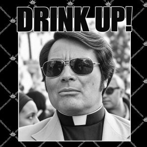Jim Jones Drink Up 3 Jim Jones Drink Up T Shirts