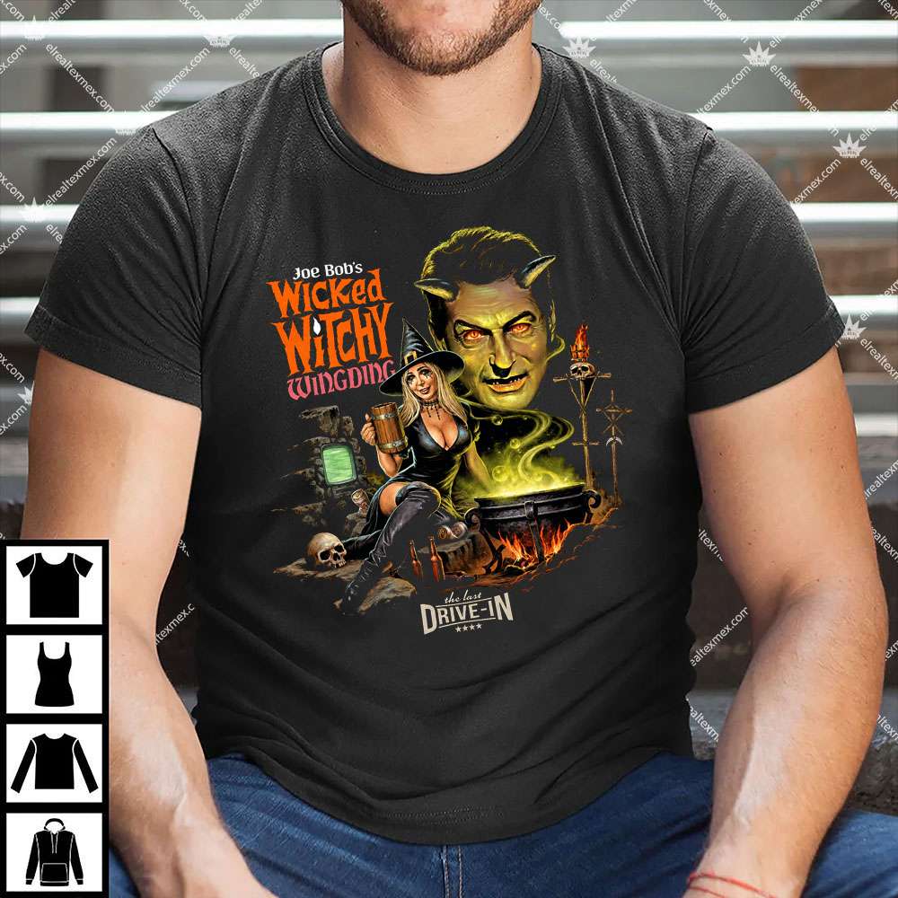 Joe Bob's Wicked Witchy Wingding 1 Joe Bob's Wicked Witchy Wingding T Shirt