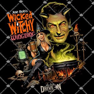 Joe Bob's Wicked Witchy Wingding 3 Joe Bob's Wicked Witchy Wingding T Shirts