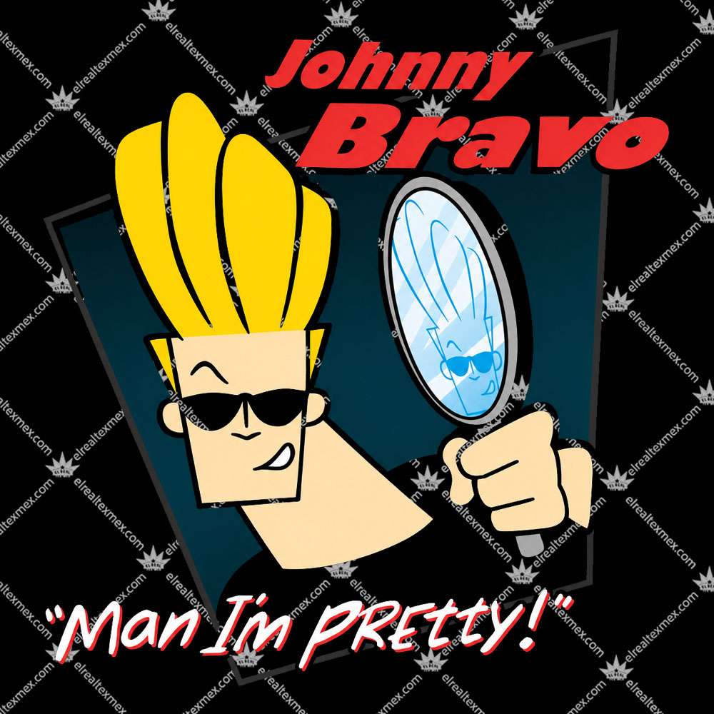 Johnny Bravo Man I'm Pretty 2 Johnny Bravo Man I'm Pretty Shirts