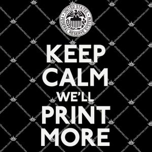 Keep Calm We'll Print More Federal Reserve System Shirts