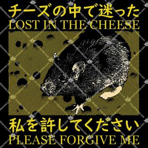 Lost In The Cheese Please Forgive Me Shirts