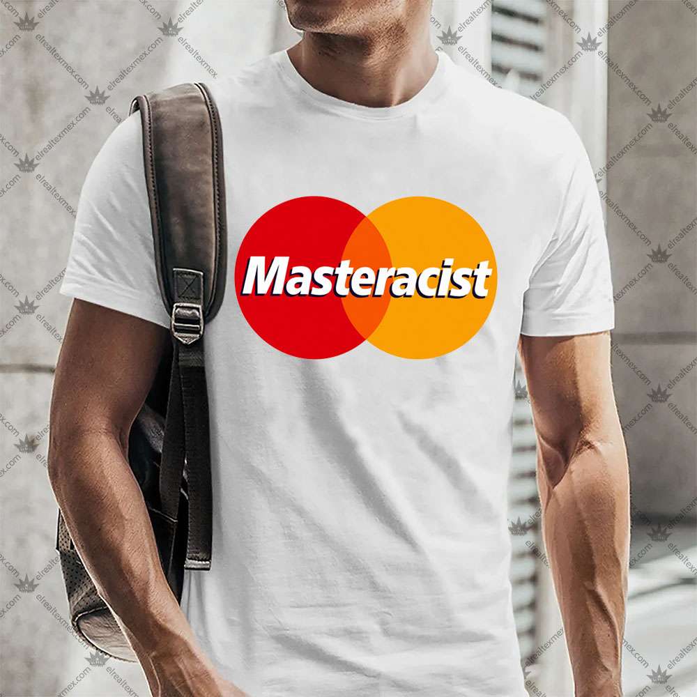 Masteracist 2 Masteracist TShirt
