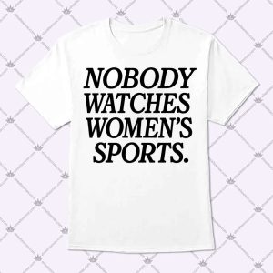 Mike McDaniel Nobody Watches Women’s Sports Shirt