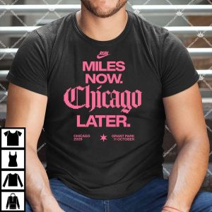 Miles Now Chicago Later 2026 T Shirt