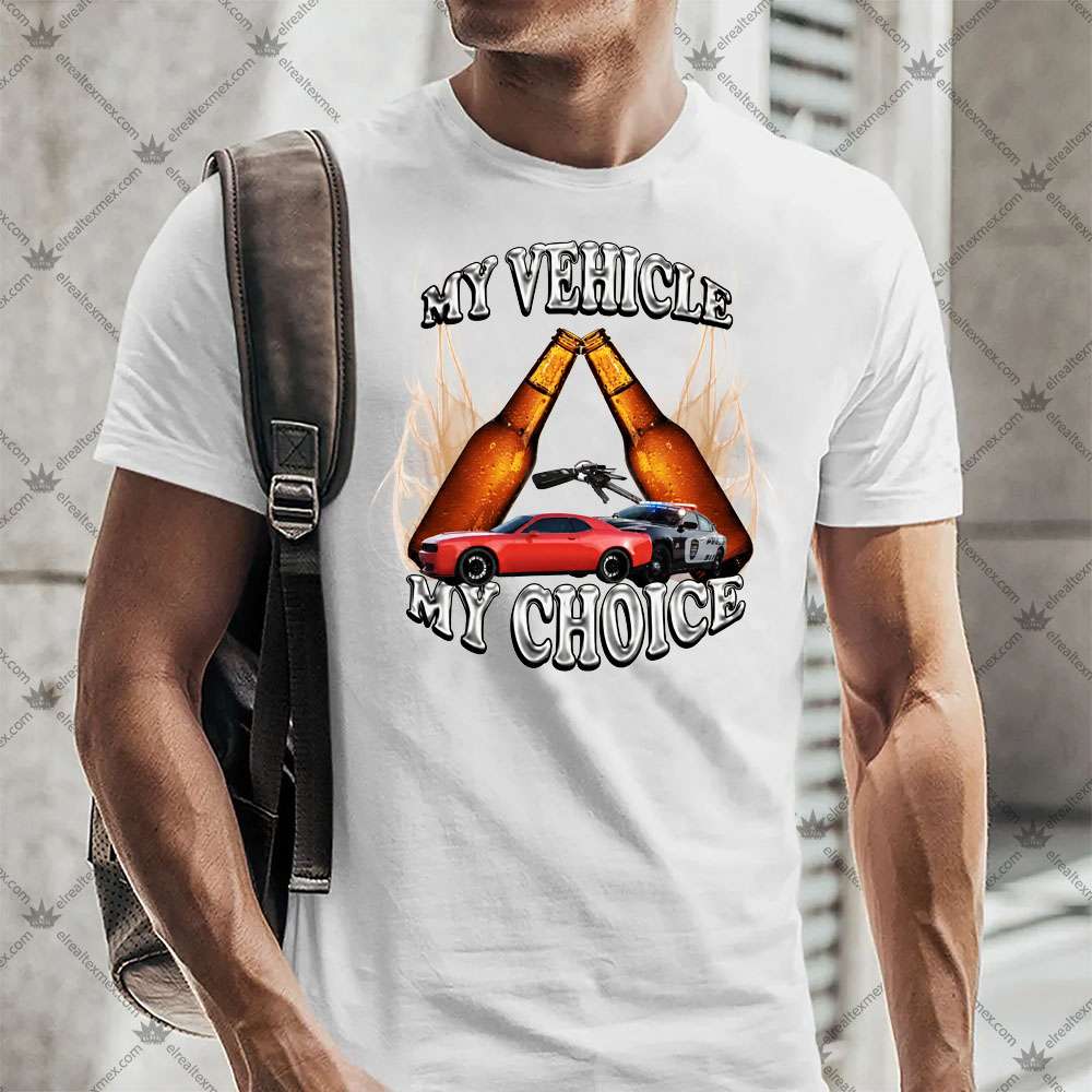 My Vehicle My Choice 2 My Vehicle My Choice T-shirt
