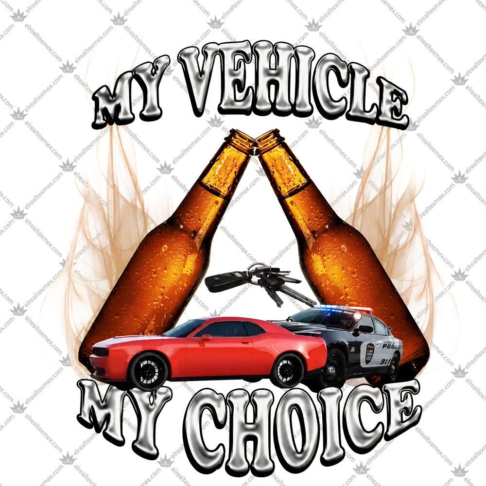 My Vehicle My Choice 3 My Vehicle My Choice Tshirt