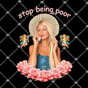 Paris Hilton "Stop Being Poor" 3 Paris Hilton Stop Being Poor T Shirts