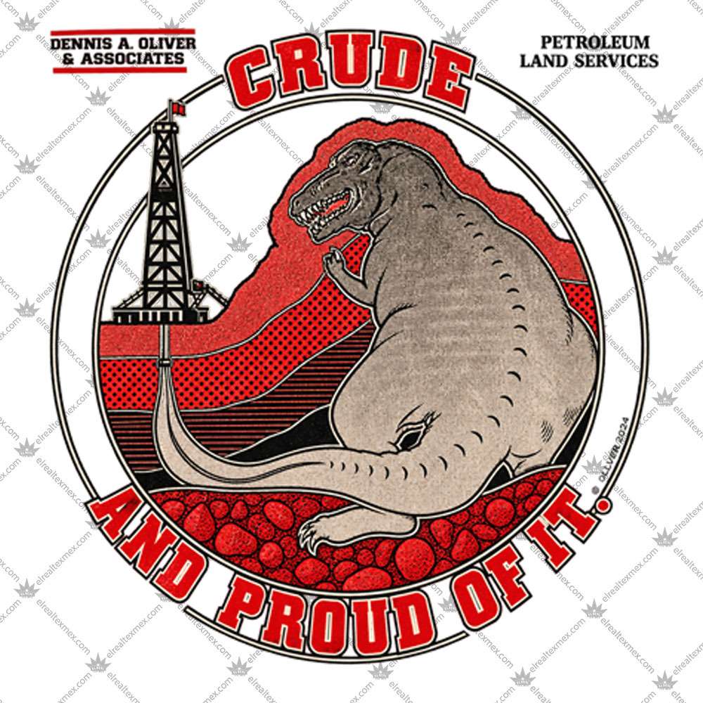 Petroleum Land Services Crude And Proud Of It 3 Petroleum Land Services Crude And Proud Of It T Shirts