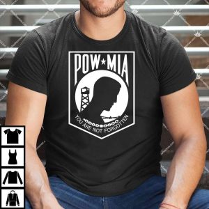 Pow Mia You Are Not Forgotten Shirt
