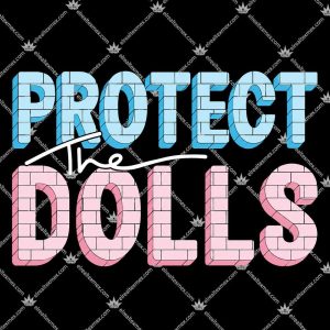 Protect The Dolls 3 Protect The Dolls T Shirts