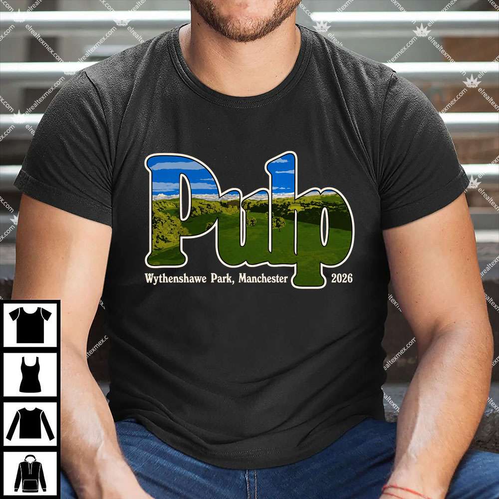 Pulp Wythenshawe Park Manchester 2026 1 Pulp Wythenshawe Park Manchester 2026 T Shirt