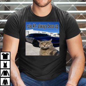 Rule #1 Always Boss Up Shirt