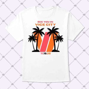 See You In Vice City GTA 6 Shirts