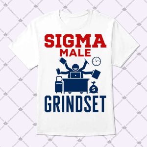 Sigma Male Grindset T Shirt