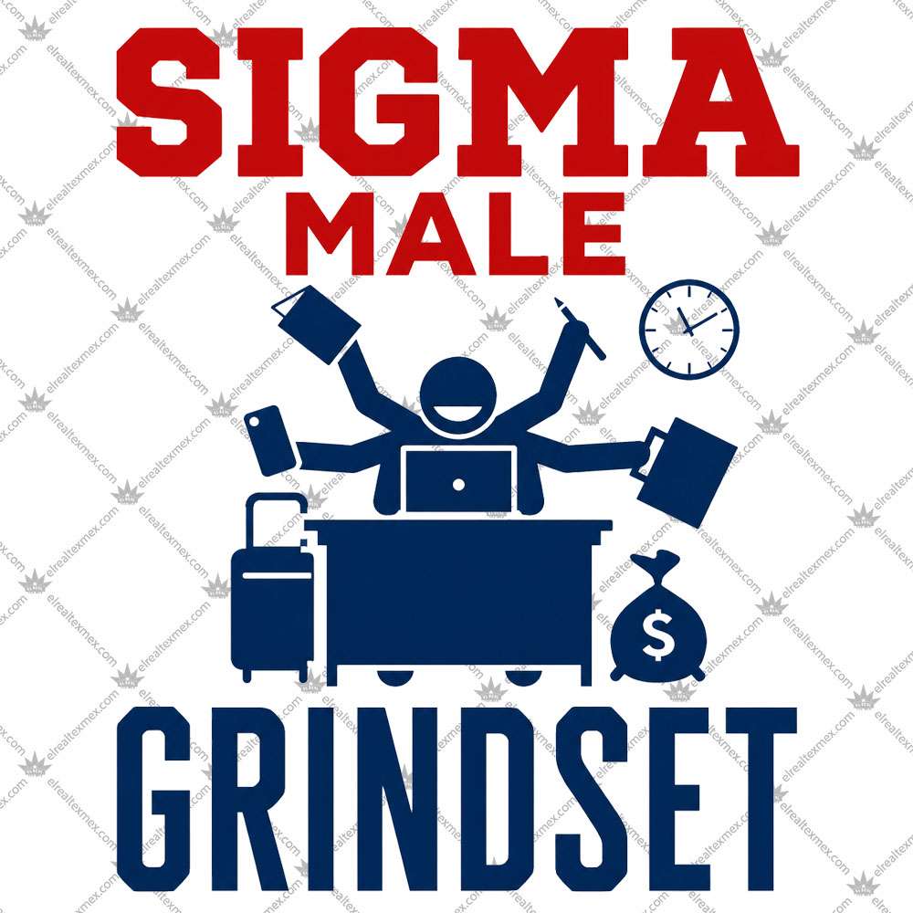 Sigma Male Grindset 3 Sigma Male Grindset T Shirts