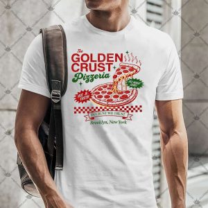 The Golden Crust Pizzeria 4 The Golden Crust Pizzeria TShirts
