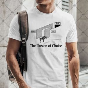 The Illusion Of Choice Meme TShirt