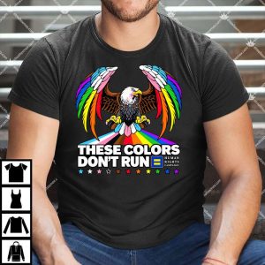 These Colors Don't Run Human Rights Campaign T Shirt