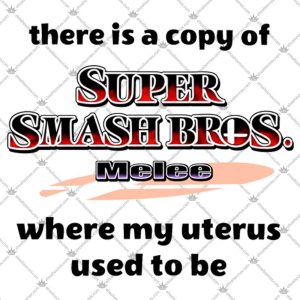 There Is A Copy Of Super Smash Bros. Melee 5 These Is A Copy Of Super Smash Bros Melee T Shirts