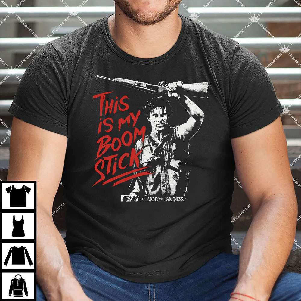 This Is My Boomstick - Army Of Darkness 1 This Is My Boomstic - Army Of Darkness T Shirt