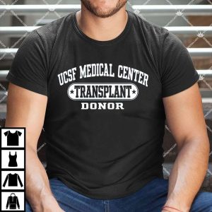 UCSF Medical Center Transplant Donor T Shirt