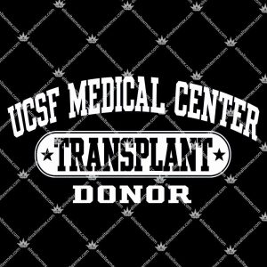 UCSF Medical Center Transplant Donor 3 UCSF Medical Center Transplant Donor T Shirts