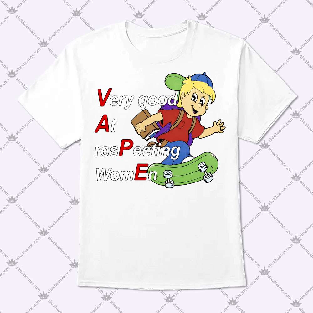 VAPE Very Good At Respecting Women 1 VAPE Very Good At Respecting Women Shirt