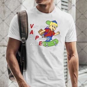 VAPE Very Good At Respecting Women 4 VAPE Very Good At Respecting Women T-shirt