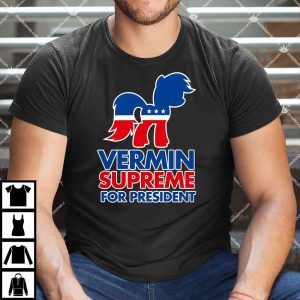 Vermin Supreme for President Pony T Shirt
