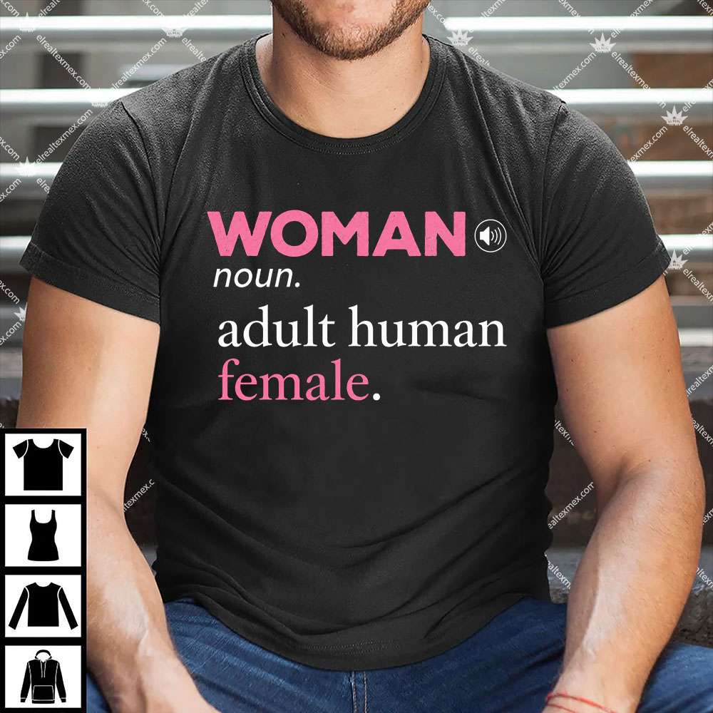 Women Noun Adult Human Female 1 Women Noun Adult Human Female T Shirt