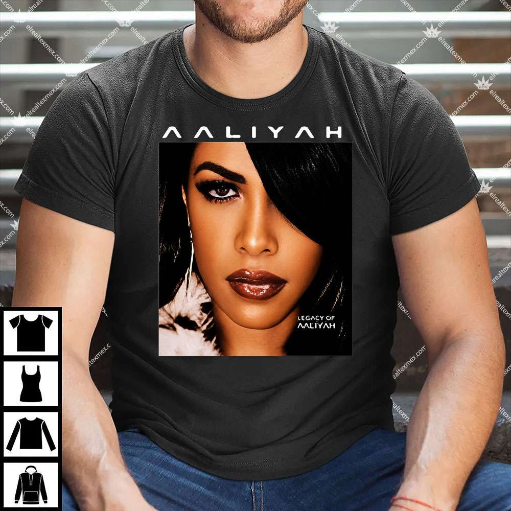 Aaliyah Legacy Of Aaliyah 1 Aaliyah Legacy Of Aaliyah T Shirt