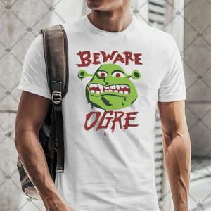 Beware Ogre Shrek Sign 4 Beware Ogre Shrek Sign TShirt