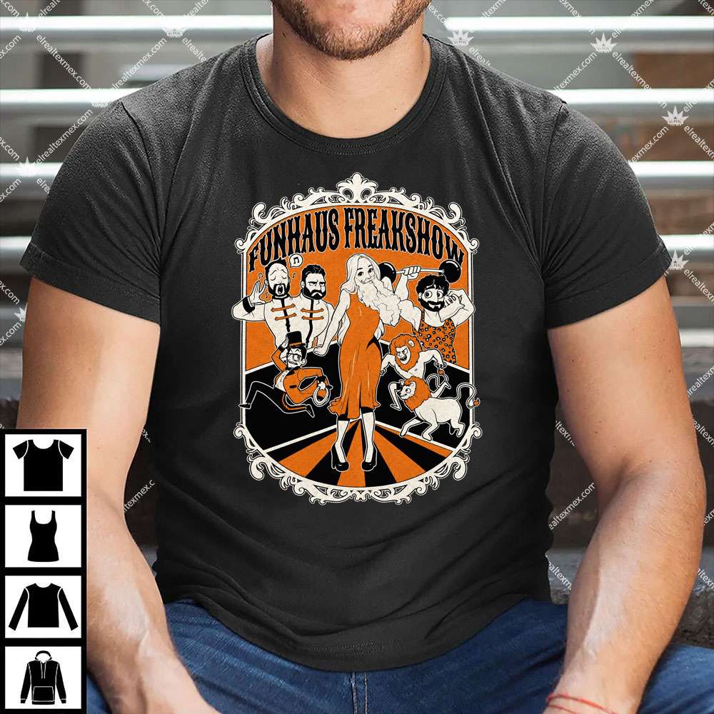 Funhaus Freakshow 1 Funhaus Freakshow T Shirt