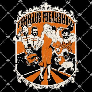 Funhaus Freakshow 3 Funhaus Freakshow T Shirts