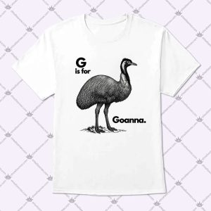 HOME 99 G Is For Goanna T Shirt