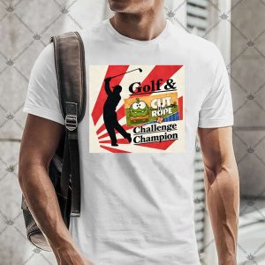 Golf & Cut The Rope Challenge Champion 4 Golf & Cut The Rope Challenge Champion TShirt