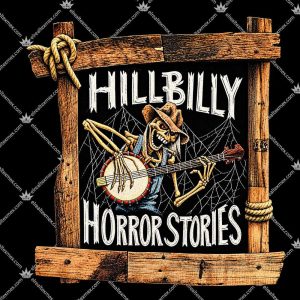 Hillbilly Horror Stories 3 HillBilly Horror Stories T Shirts
