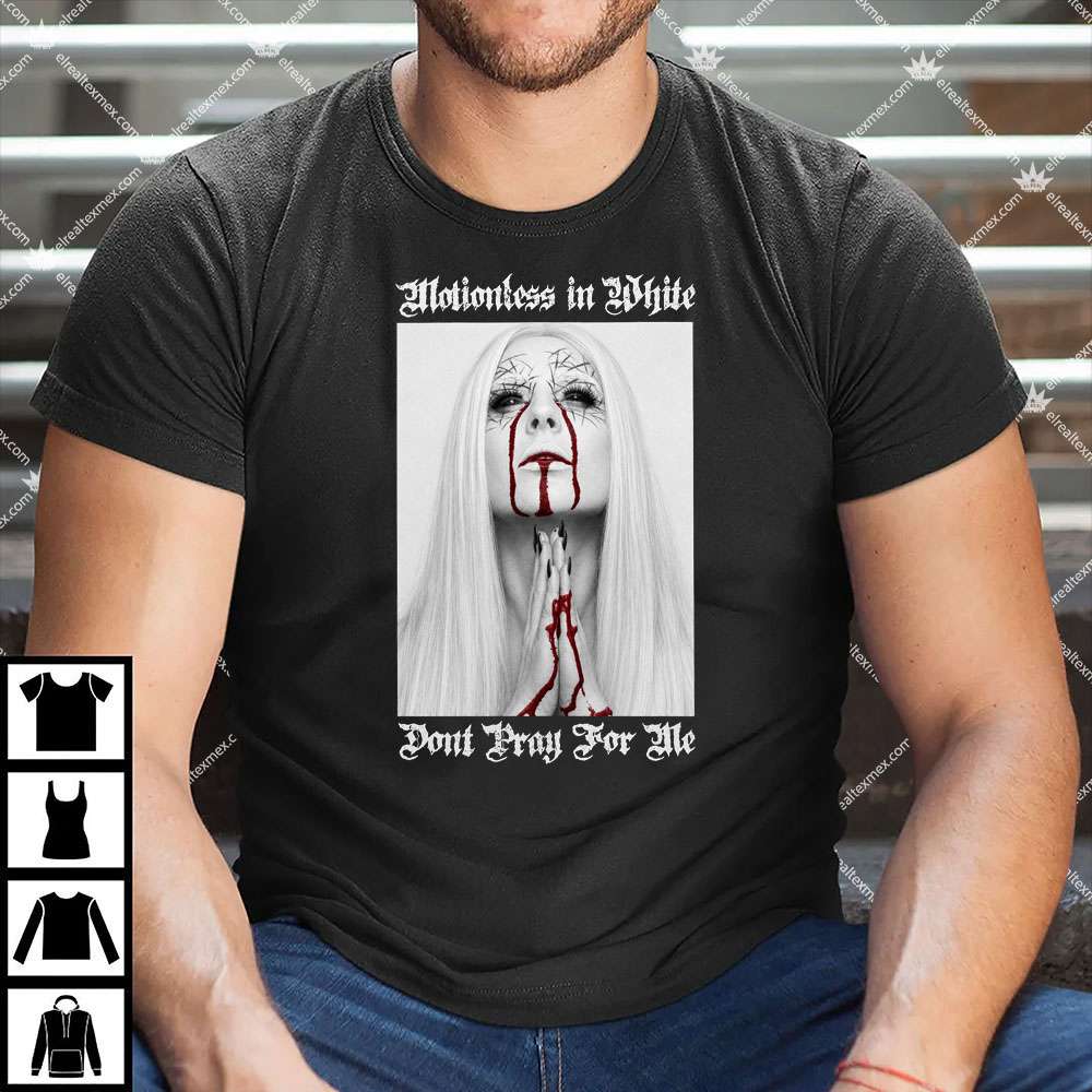 Motionless In White Don’t Pray For Me 1 Motionless In White Don’t Pray For Me T Shirt