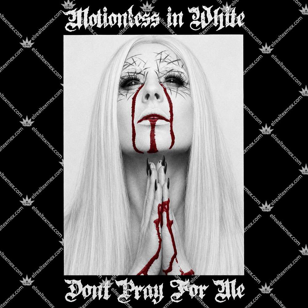 Motionless In White Don’t Pray For Me 2 Motionless In White Don’t Pray For Me T Shirts