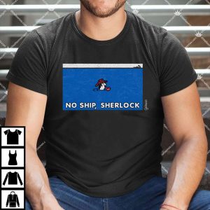 No Ship, Sherlock Grimm T Shirt