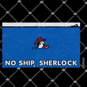 No Ship, Sherlock Grimm 3 No Ship, Sherlock Grimm T Shirts