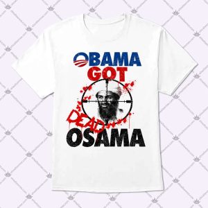 HOME 96 Obama Got Dead Osama T Shirt