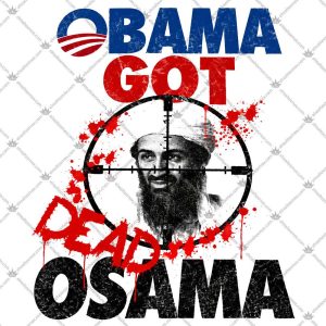 Obama Got Dead Osama 5 Obama Got Dead Osama T Shirts