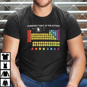Purriodic Table Of The Kittens T Shirt