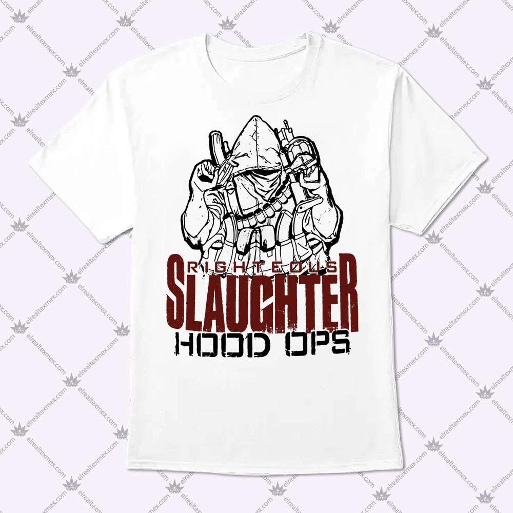 Righteous Slaughter Hood Ops GTA 6 1 Righteous Slaughter Hood Ops GTA 6 T Shirt