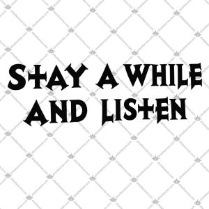 Stay A While And Listen 5 Stay A While And Listen T Shirts