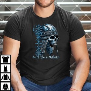 Valhalla Seeth Thee in Valhalla T Shirt