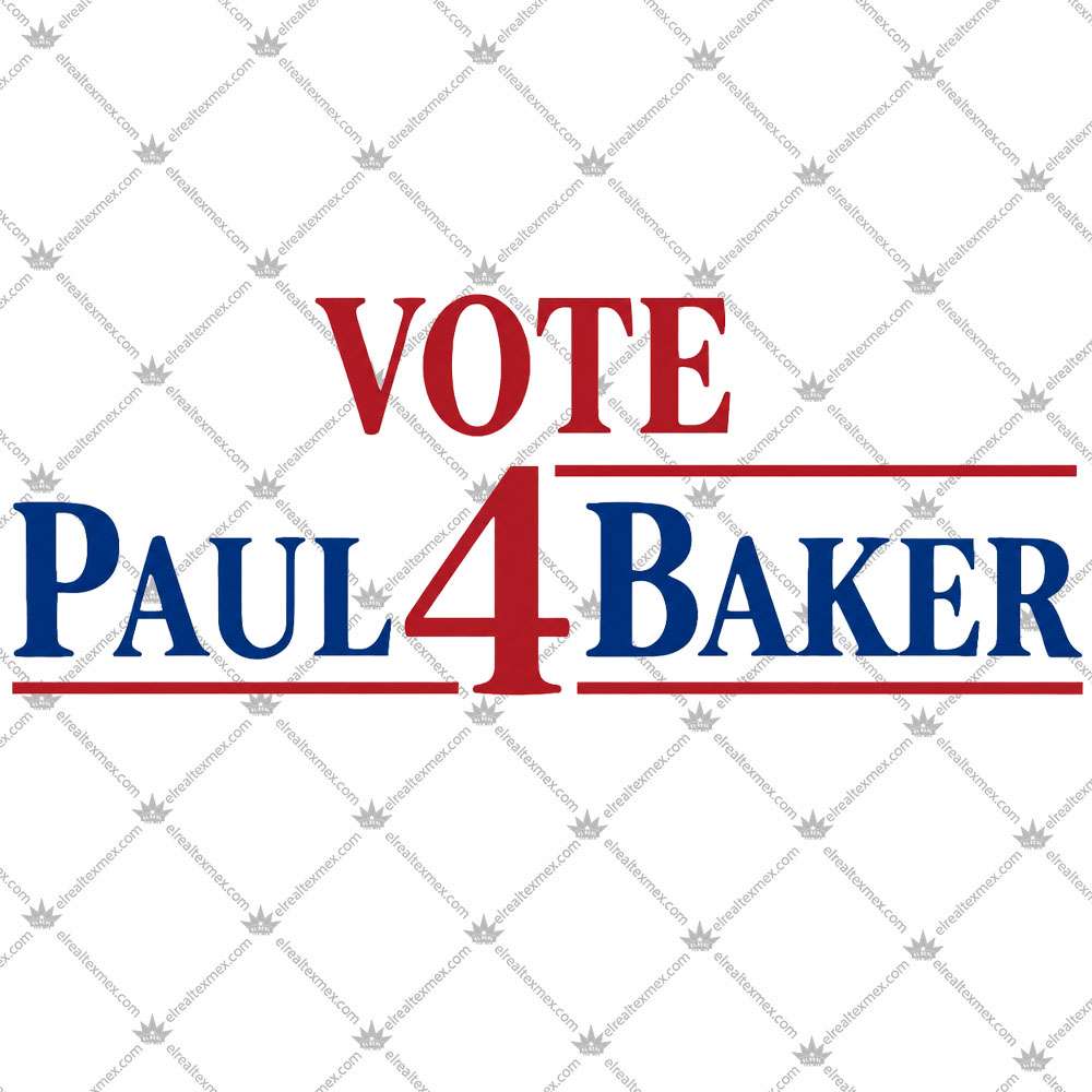 Vote Paul 4 Baker 3 Vote Paul 4 Baker T Shirts